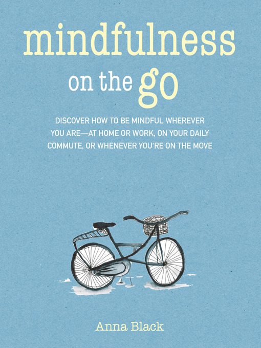 Title details for Mindfulness On the Go by Anna Black - Available